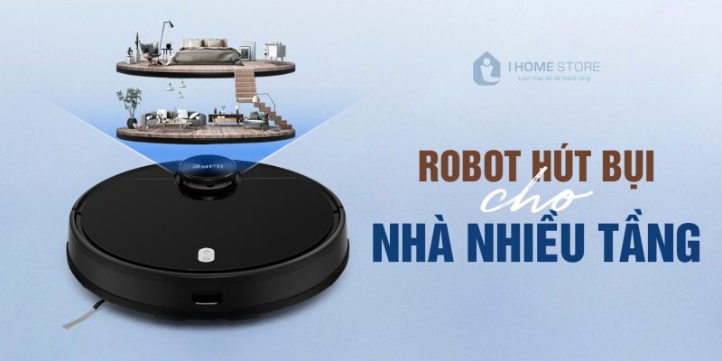Chọn robot hút bụi cho nhà nhiều tầng