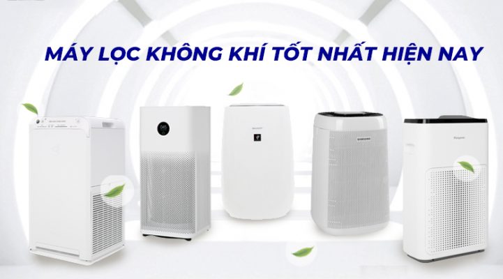 Tổng hợp các loại máy lọc không khí tốt nhất hiện nay